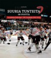 Suuria tunteita 90 vuotta : Jyväskylän Palloilijat - JYP Jyväskylä 1923-2013 - Kari Ruuska