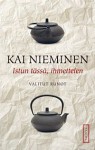 Istun tässä, ihmettelen: Valitut runot - Kai Nieminen