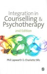 Integration in Counselling & Psychotherapy - Phil Lapworth, Charlotte Sills