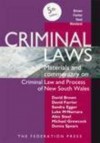 Criminal Laws: Materials And Commentary On Criminal Law And Process In Nsw - David Brown, David Farrier, Sandra J. Egger, Luke McNamara, Alex Steel, Michael Grewcock, Donna Spears