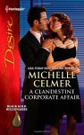 A Clandestine Corporate Affair - Michelle Celmer