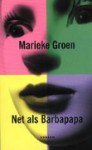 Net als Barbapapa - Marieke Groen