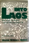 Into Laos: The Story of Dewey Canyon Ii/Lam Son 719, Vietnam 1971 - Keith William Nolan