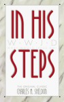 In His Steps - Charles M. Sheldon