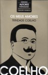 Os Meus Amores - Trindade Coelho