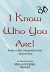 I Know Who You Are - Mariam Masood, Fatima Masood