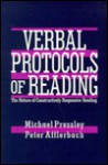 Verbal Protocols of Reading: The Nature of Constructively Responsive Reading - Michael Pressley, Peter Afflerbach