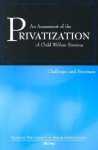 An Assessment Of The Privatization Of Child Welfare Services: Challenges And Successes - Madelyn Freundlich, Sarah Gerstenzang