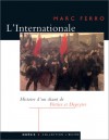 L'Internationale D'Eugene Pottier Et Pierre Degeyter - Marc Ferro