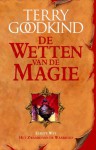 Het zwaard van de waarheid (De wetten van de magie, #1) - Terry Goodkind, Max Schuchart