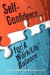 Self-Confidence...for a Work/Life Balance - Tony Richards