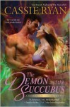 The Demon and the Succubus (Sisters of Darkness #2) - Cassie Ryan