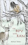 The Boy Who Ran - Michael Selden