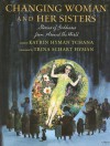 Changing Woman and Her Sisters: Stories of Goddesses from Around the World - Katrin Hyman Tchana, Trina Schart Hyman