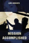Mission Accomplished - Lori Avocato