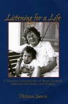 Listening For A Life: A Dialogic Ethnography of Bessie Eldreth through Her Songs and Stories - Patricia Sawin