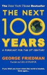 The Next 100 Years: A Forecast For The 21st Century - George Friedman