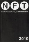 Not for Tourists 2010 Guide to New York City (Not for Tourists Guide) - Craig Nelson, Jane Pirone