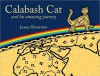 Calabash Cat And His Amazing Journey - James Rumford