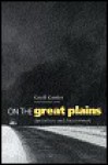 On the Great Plains: Agriculture and Environment - Geoff Cunfer, Dan Flores