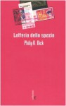 Lotteria dello spazio - Philip K. Dick, Domenico Gallo