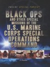 Black Ops and Other Special Missions of the U.S. Marine Corps Special Operations Command - J. Poolos