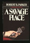 A Savage Place - Robert B. Parker