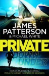 Private Down Under: (Private 6) - Michael White, James Patterson