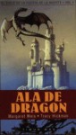 Ala de dragón (El ciclo de la puerta de la muerte, #1) - Margaret Weis, Tracy Hickman, Hernán Sabaté, Ciruelo Cabral