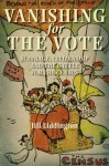 Vanishing for the Vote: Suffrage, Citizenship and the Battle for the Census - Jill Liddington