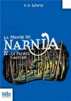 Le Prince Caspian (Le Monde de Narnia, #4) - C.S. Lewis