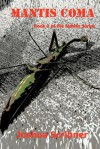 Mantis Coma: Book 2 of the Mantis Series - Joshua Scribner