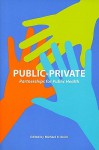 Public-Private Partnerships for Public Health - Michael Reich