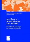 Exzellenz in Dienstleistung Und Vertrieb: Konzeptionelle Grundlagen Und Empirische Ergebnisse - Dieter Ahlert, Josef Hesse, Heiner Evanschitzky