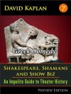 Greek Comedy (Shakespeare, Shamans, and Show Biz) - David Kaplan