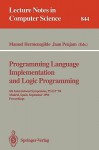 Programming Language Implementation and Logic Programming: 6th International Symposium, Plilp '94, Madrid, Spain, September 14 - 16, 1994. Proceedings - Manuel Hermenegildo