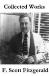 Collected Works of F. Scott Fitzgerald - F. Scott Fitzgerald