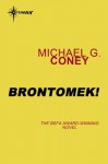 Brontomek - Michael G. Coney