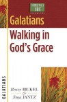 Galatians: Walking in God's Grace - Bruce Bickel, Stan Jantz