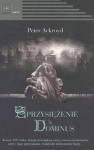 Sprzysiężenie Dominus - Peter Ackroyd