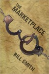 The Marketplace - Bill Smith