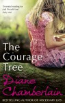 The Courage Tree - Diane Chamberlain