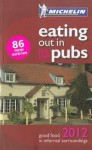 Michelin Eating Out in Pubs: Good Food in Informal Surroundings - Michelin Travel Publications