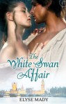 The White Swan Affair - Elyse Mady