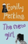 The New Girl - Emily Perkins