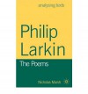 Philip Larkin: The Poems - Nicholas Marsh