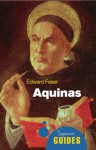 Aquinas: A Beginner's Guide - Edward Feser