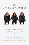 The Unpersuadables: Adventures with the Enemies of Science - Will Storr