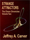 Strange Attractors - Jeffrey A. Carver