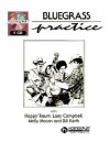 Bluegrass Practice Session [With Book Includes Music] - Happy Traum, Larry Campbell, Molly Mason